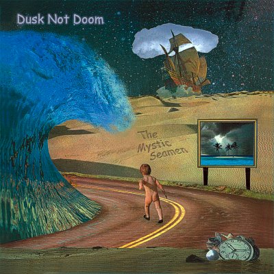 Dusk Not Doom / The Mystic Seamen